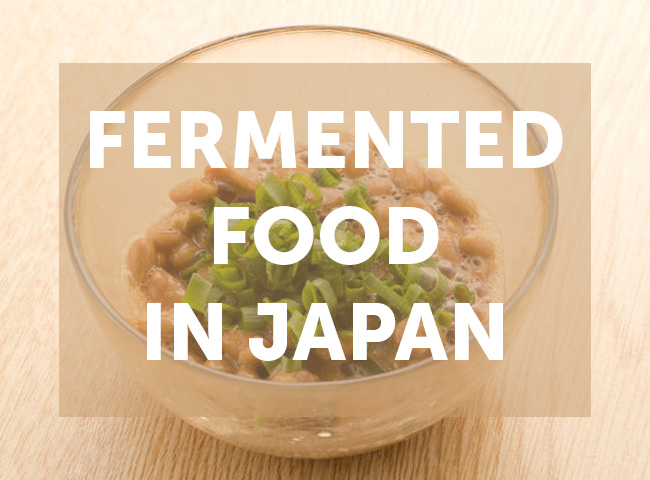 Japanese Fermented Foods: 6 Great Staples of a Healthy Diet