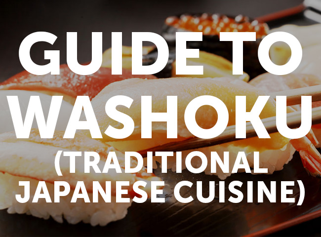 A Guide to Washoku (Traditional Japanese Food)