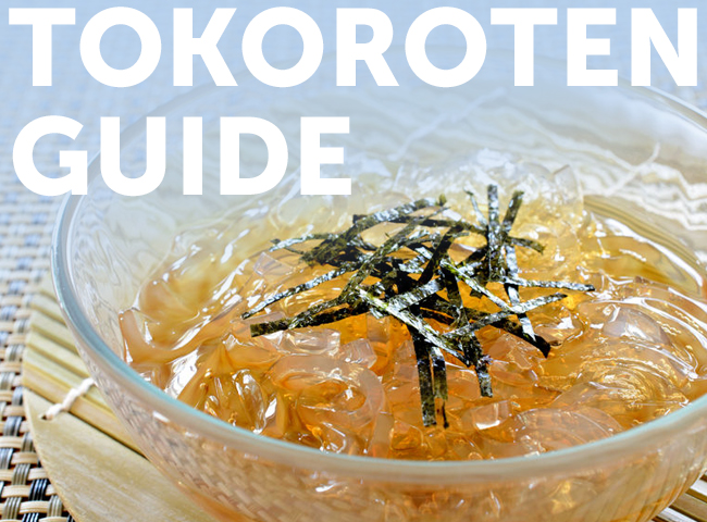 Why to Eat Tokoroten (Japanese Jelly Noodles)